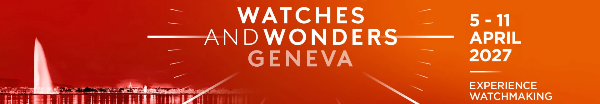 Watches and Wonders Geneva 2027 — 5-11 April